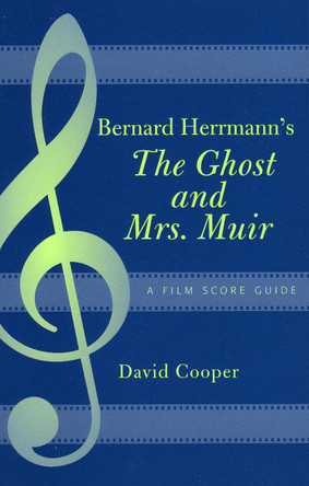 Bernard Herrmann's The Ghost and Mrs. Muir by David Cooper