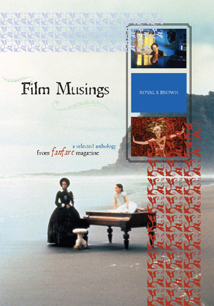 Film Musings by Royal S. Brown