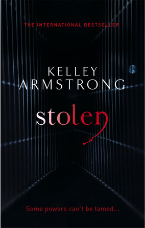 Stolen: Book 2 in the Women of the Otherworld Series Kelley Armstrong 9781841499192