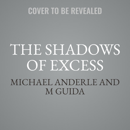 The Shadows of Excess M Guida 9798874887803