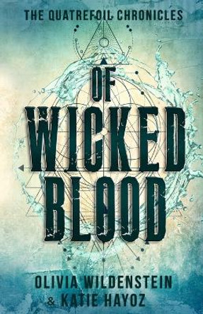 Of Wicked Blood Olivia Wildenstein 9781948463300