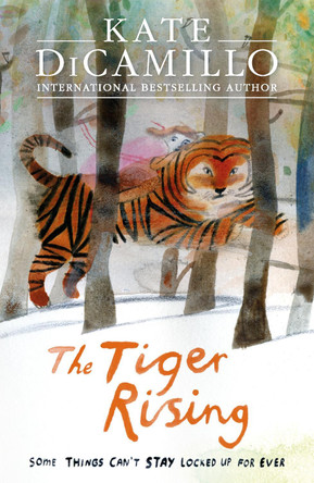 The Tiger Rising by Kate DiCamillo The Tiger Rising by Kate DiCamillo