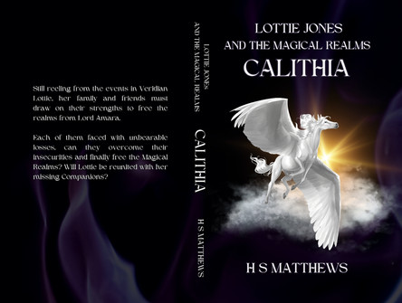 Lottie Jones and the Magical Realms: Calithia by H S Matthews