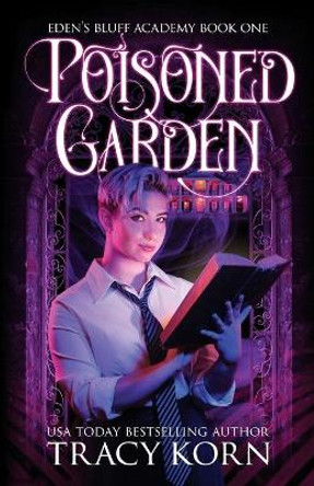 Poisoned Garden Tracy Korn 9781948661638