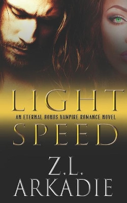 Light Speed by Z L Arkadie