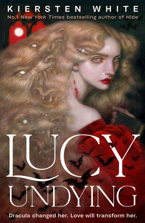Lucy Undying: A Dracula Novel Kiersten White 9781529917697