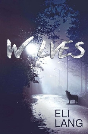 Wolves by Eli Lang