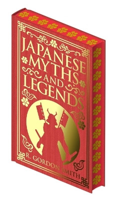 Japanese Myths and Legends Richard Gordon Smith 9781398847569