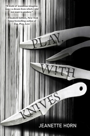 Play, With Knives Jeanette Horn 9781646035434
