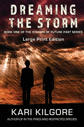 Dreaming the Storm Kari Kilgore 9781948890328