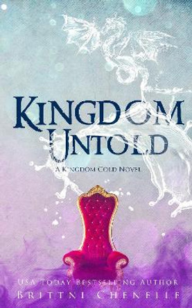 Kingdom Untold Brittni Chenelle 9781836025313