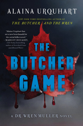 The Butcher Game: A Dr. Wren Muller Novel Alaina Urquhart 9781638931249