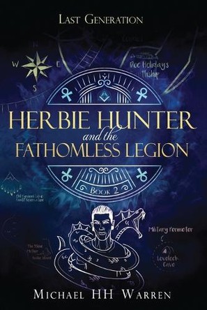Herbie Hunter and the Fathomless Legion by Michael Hh Warren