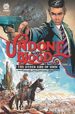 UNDONE BY BLOOD vol. 2: or THE OTHER SIDE OF EDEN Lonnie Nadler 9781949028751