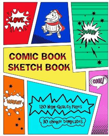 Comic Book Sketch Book by Kaye Nutman Comic Book Sketch Book by Kaye Nutman