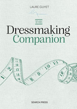 The Dressmaking Companion Laure Guyet 9781800922570