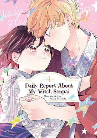 Daily Report About My Witch Senpai Vol. 4 Maka Mochida 9798893731323