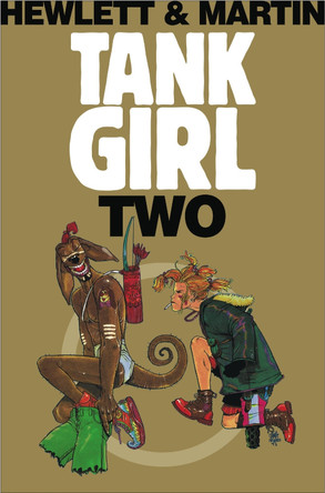 Hole of Tank Girl: The Complete Hewlett & Martin Tank Girl Alan Martin 9781845767594 [USED COPY]
