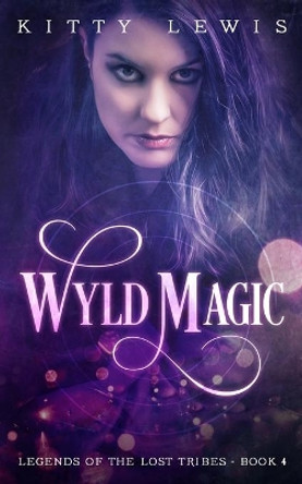 Wyld Magic Kitty Lewis 9781949472080