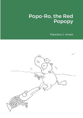 Popo-Ro, the Red Popopy by Francisco J Arnaiz