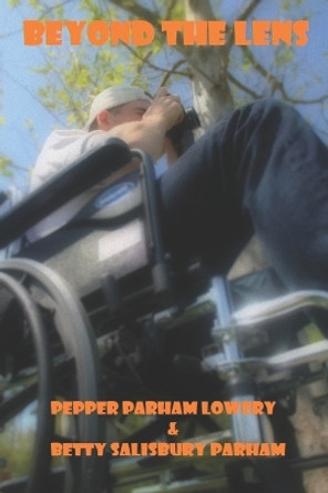 Beyond the Lens by Elizabeth Salisbury Parham