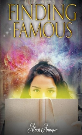 Finding Famous by Alexis Anicque