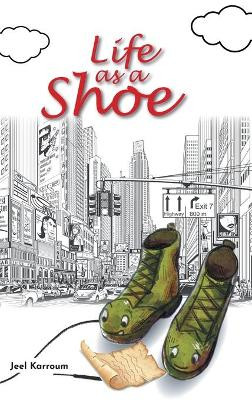 Life as a Shoe Jeel Karroum 9780228825739