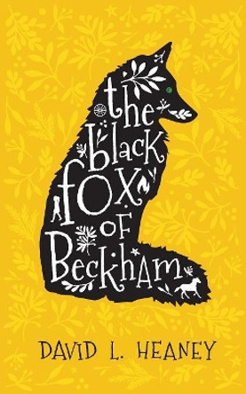 The Black Fox of Beckham by David L Heaney