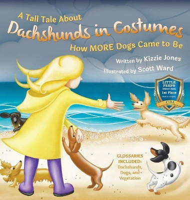 A Tall Tale About Dachshunds in Costumes (Hard Cover) by Kizzie Elizabeth Jones