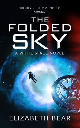 The Folded Sky Elizabeth Bear 9781473233546