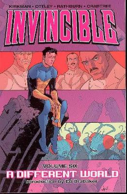 Invincible Volume 6: A Different World Robert Kirkman 9781582405797 [USED COPY]