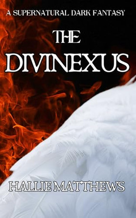 The Divinexus by Hallie Matthews