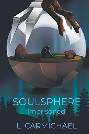 Soulsphere: Imprisoned L Carmichael 9781950015658