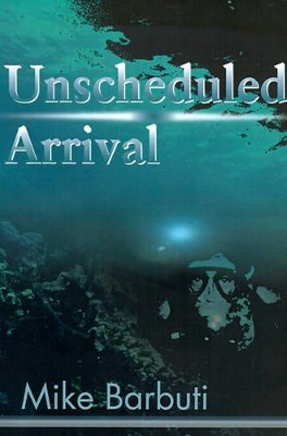 Unscheduled Arrival by Mike Barbuti