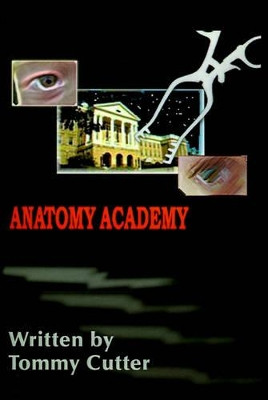 Anatomy Academy by Tommy Cutter