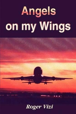 Angels on My Wings by Roger Vizi
