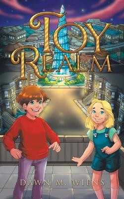 Toy Realm by Dawn M Wiens