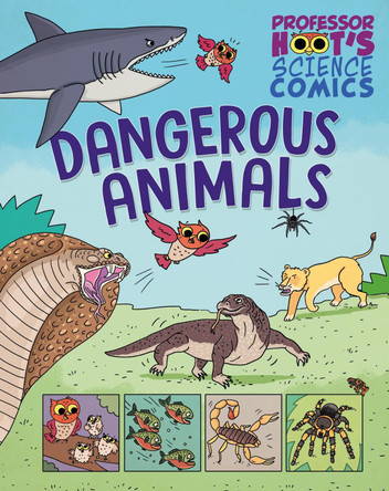 Professor Hoot's Science Comics: Dangerous Animals by Richard Watson