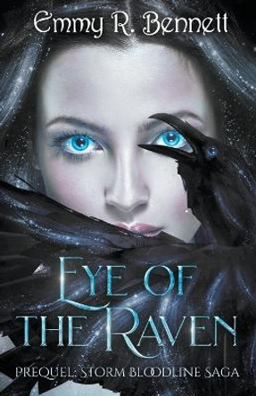 Eye of the Raven Emmy R Bennett 9781950501090