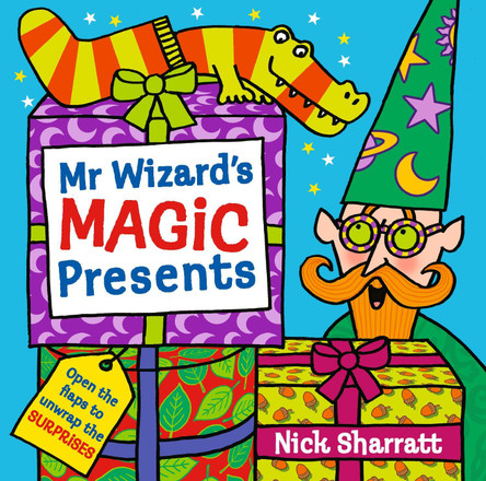 Mr Wizard's Magic Presents by Nick Sharratt