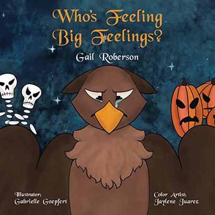 Who's Feeling Big Feelings? Gail Roberson 9781665572378
