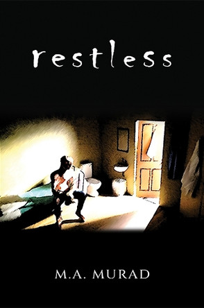 Restless by M.A. Murad