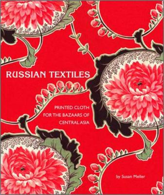 Russian Textiles by Susan Meller