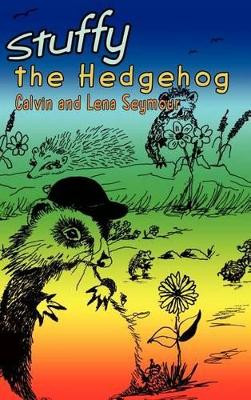 Stuffy the Hedgehog by Calvin Seymour