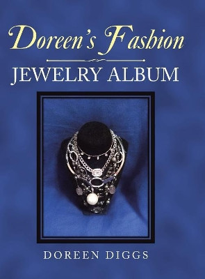 Doreen'S Fashion Jewelry Album Doreen Diggs 9781543413441