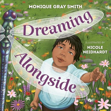 Dreaming Alongside by Monique Gray Smith