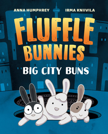 Big City Buns (Fluffle Bunnies, Book #2) Anna Humphrey 9781774881330