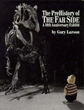 Pre-History Of The Far Side Gary Larson 9780751504194 [USED COPY]