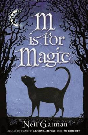 M is for Magic Neil Gaiman 9780747595687 [USED COPY]