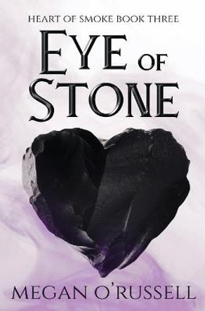 Eye of Stone Megan O'Russell 9781951359447